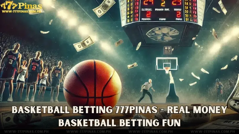 Basketball Betting 777Pinas - Real Money Basketball Betting Fun
