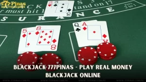 Blackjack 777Pinas - Play Real Money Blackjack Online